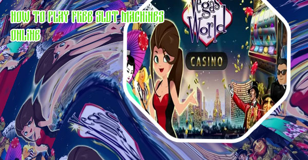 Free slots online vegas world