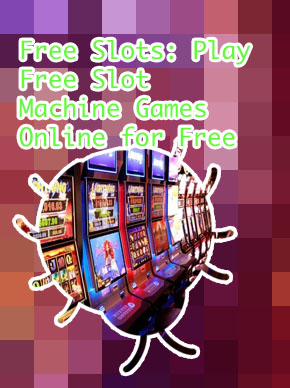 Free video slot machines no downloads no registration