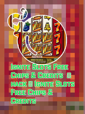 Ignite slots free coins
