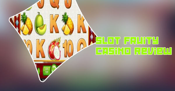 Slot fruity casino